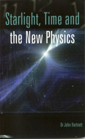 Starlight, Time and the New Physics - Ambassadors for Christ Bookstore